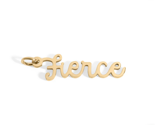 "Fierce" Charm